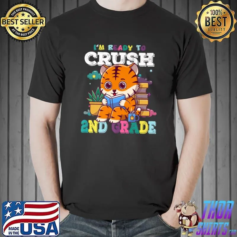 I'm Ready To Crush 2nd Grade Tiger Back to School T-Shirt