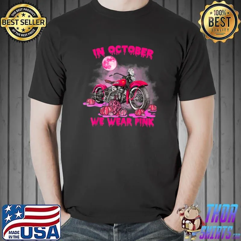 In October We Wear Pink Motorcycle Breast Cancer Bikers Moon Halloween T-Shirt
