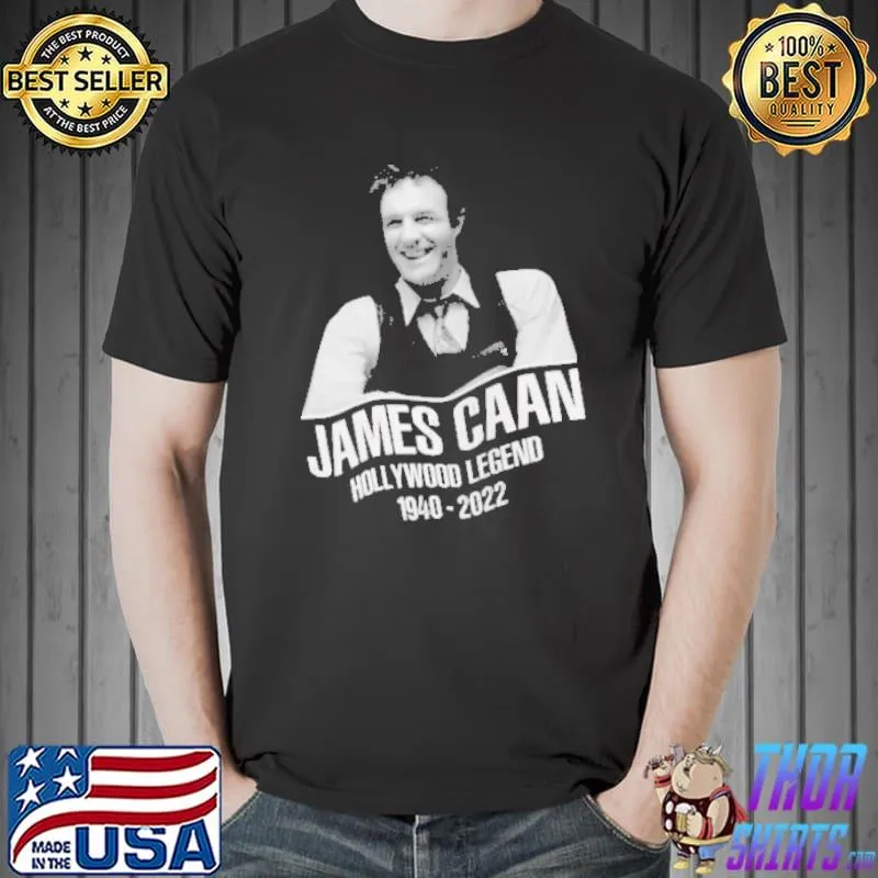 James caan hollywood legend 1940 2022 shirt