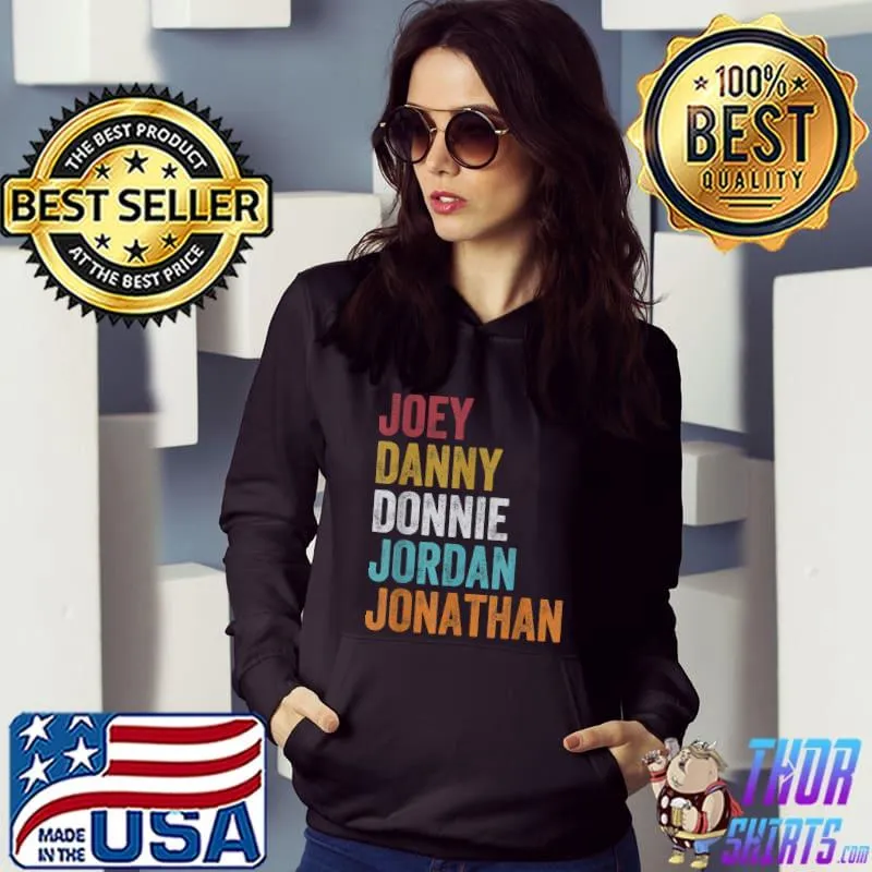 Joey Danny Donnie Jordan-Jonathan T-Shirt Hoodie