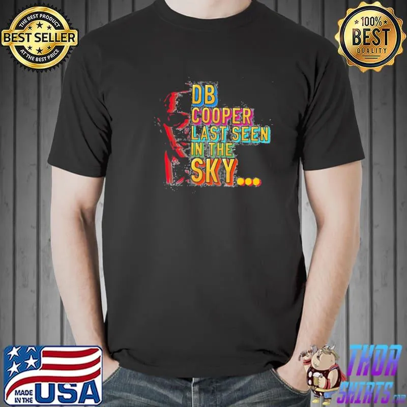 Last seen in the sky db cooper graphic shirt