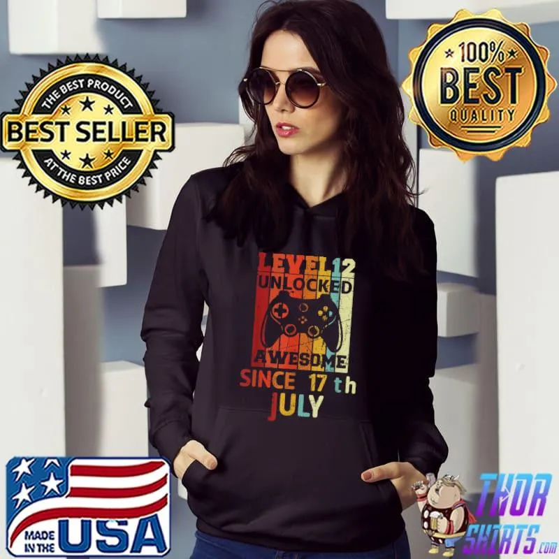 Level 12 Unlocked Awesome Since 17th July Birthday Vintage T-Shirt Hoodie