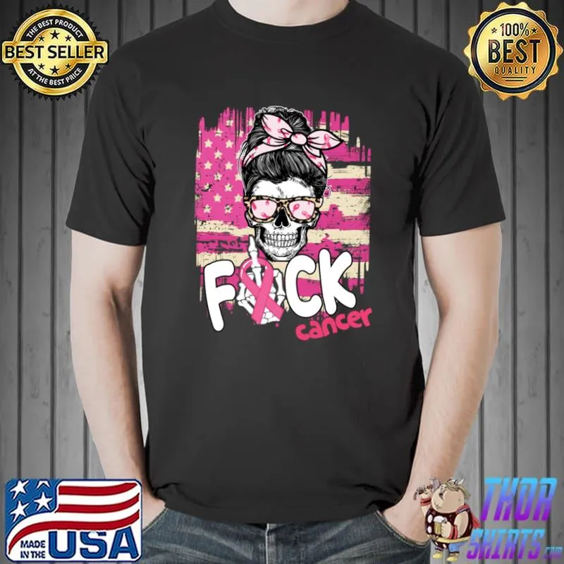 Messy Bun Skull Fuck Cancer Breast Cancer Awareness Pink Ribbon American Flag T-Shirt