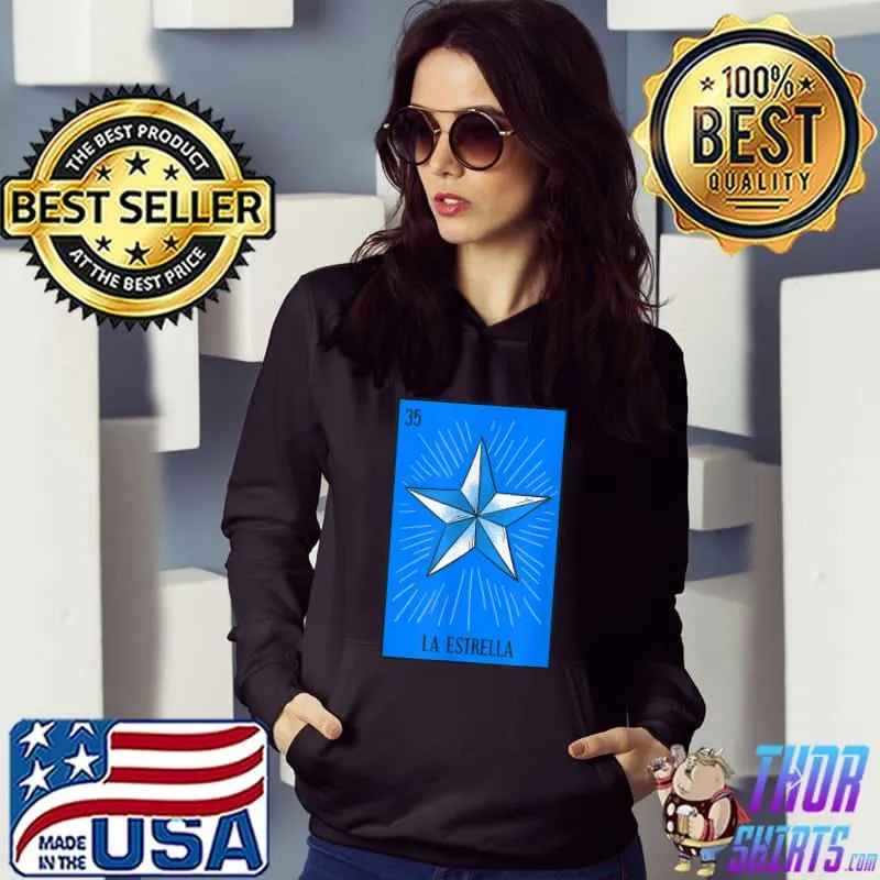 Mexican Lottery La Estrella The Star Game of Mexico T-Shirt Hoodie