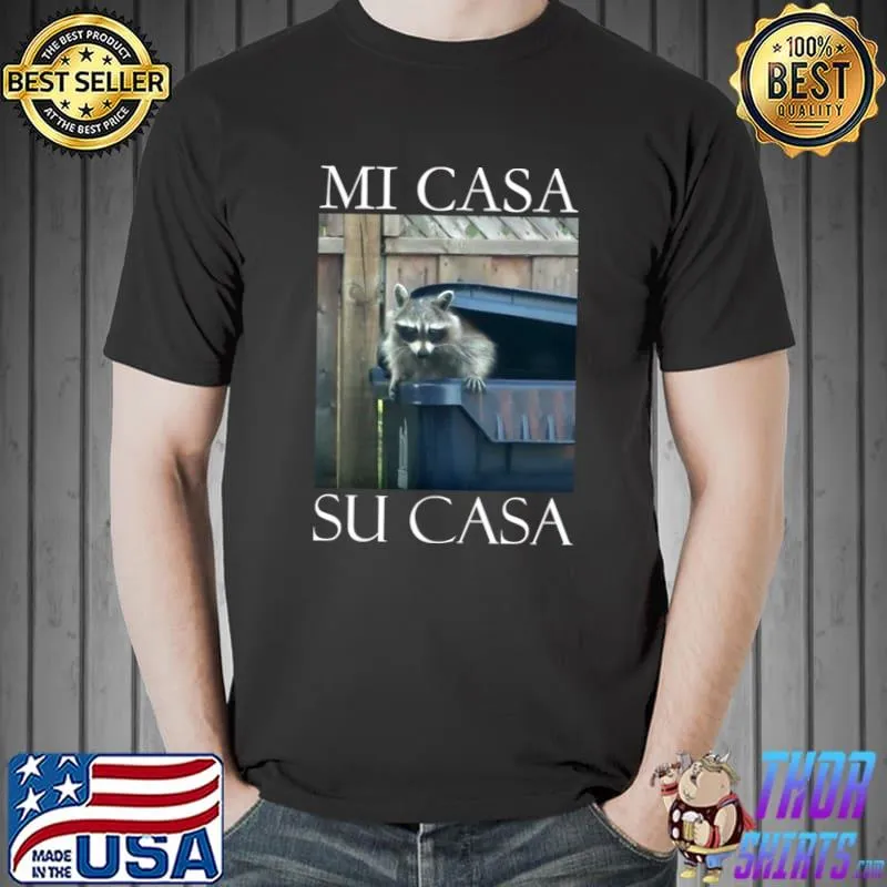 Mi Casa Su Casa Raccoon T-Shirt