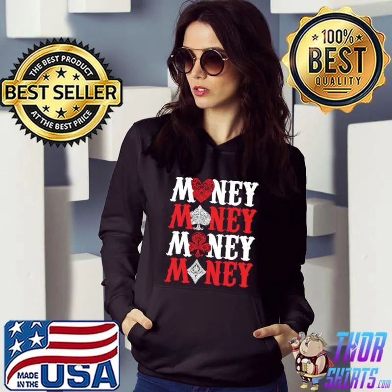 Money Bluff On Gambler T-Shirt Hoodie