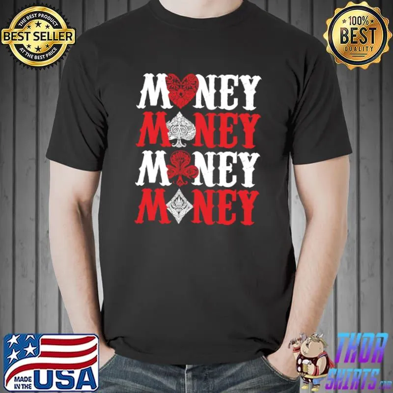 Money Bluff On Gambler T-Shirt
