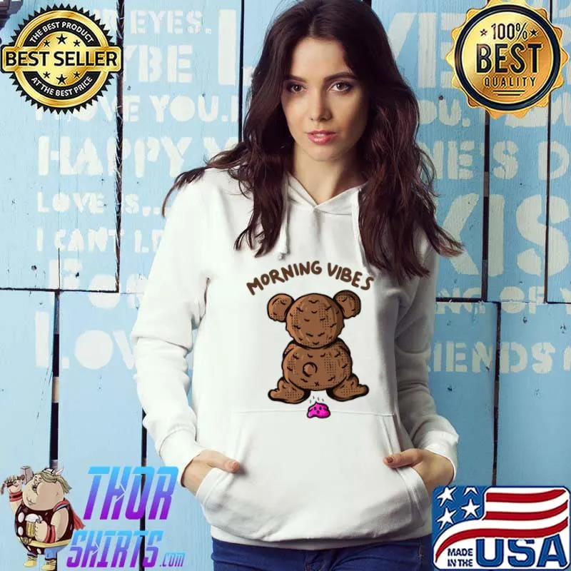 Morning vibes T-Shirt Hoodie