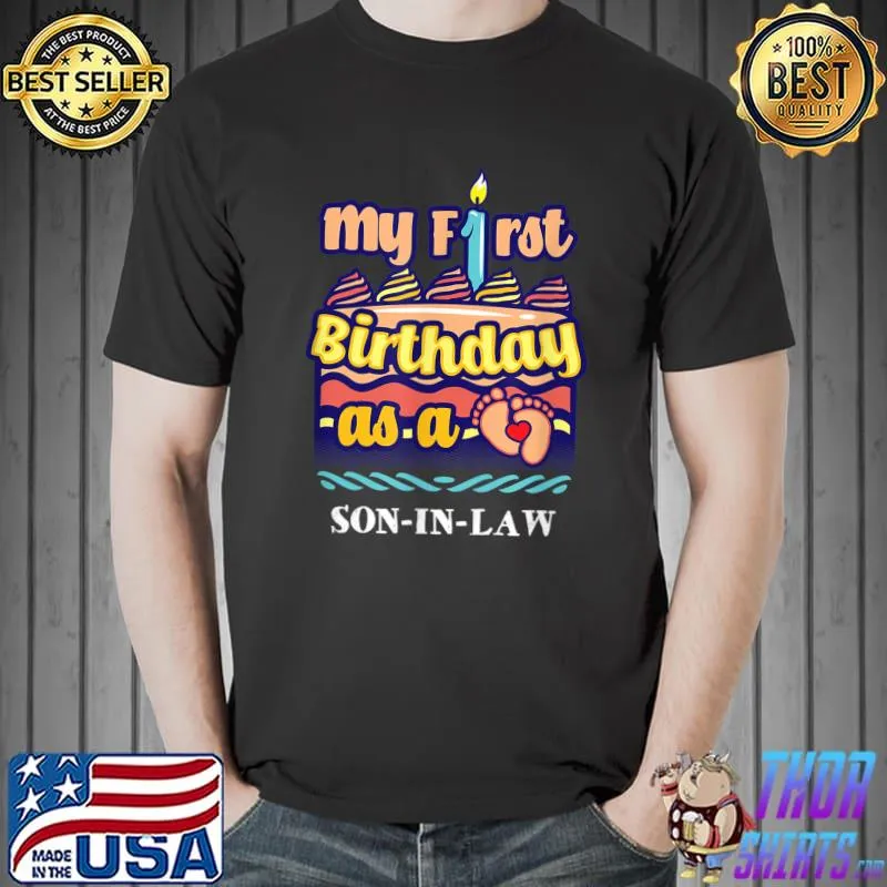 My first birthday as a son in law T-Shirt