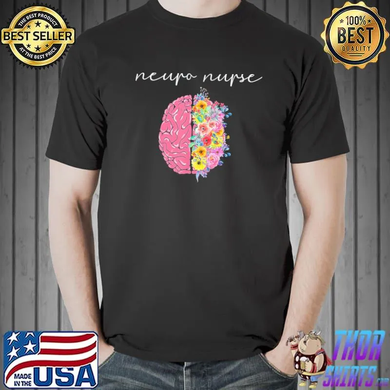 Neuro nurse floral neuroscience nursing proud nurselife classic shirt