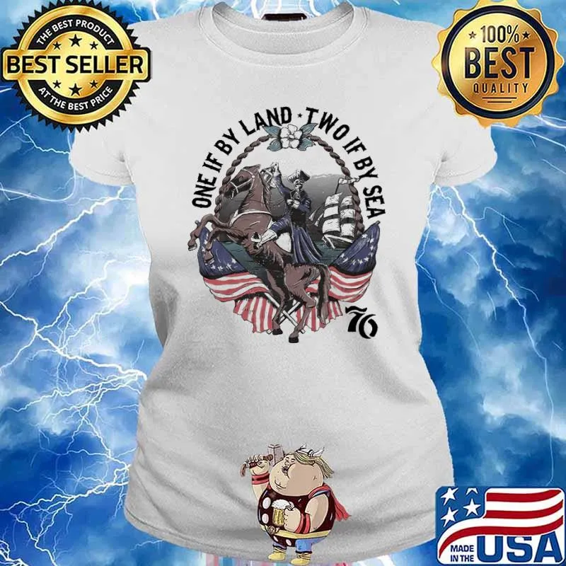 One If By Lane Two If By Sea 76 America Flag Shirt Ladies tee