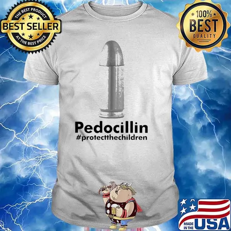 Pedocillin protect the children shirt