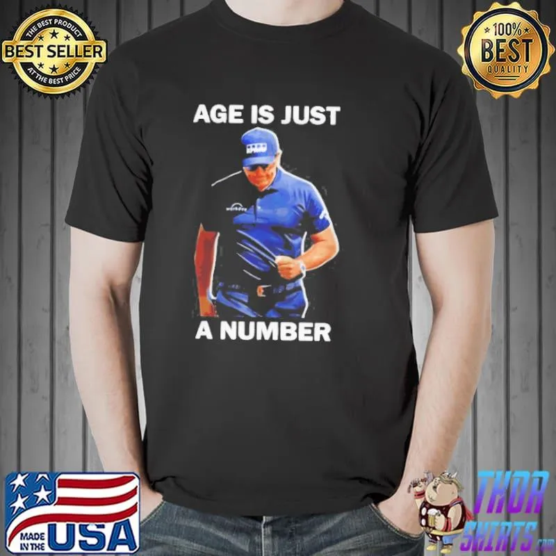 Phil mickelson pga champion winner age is just a number shirt