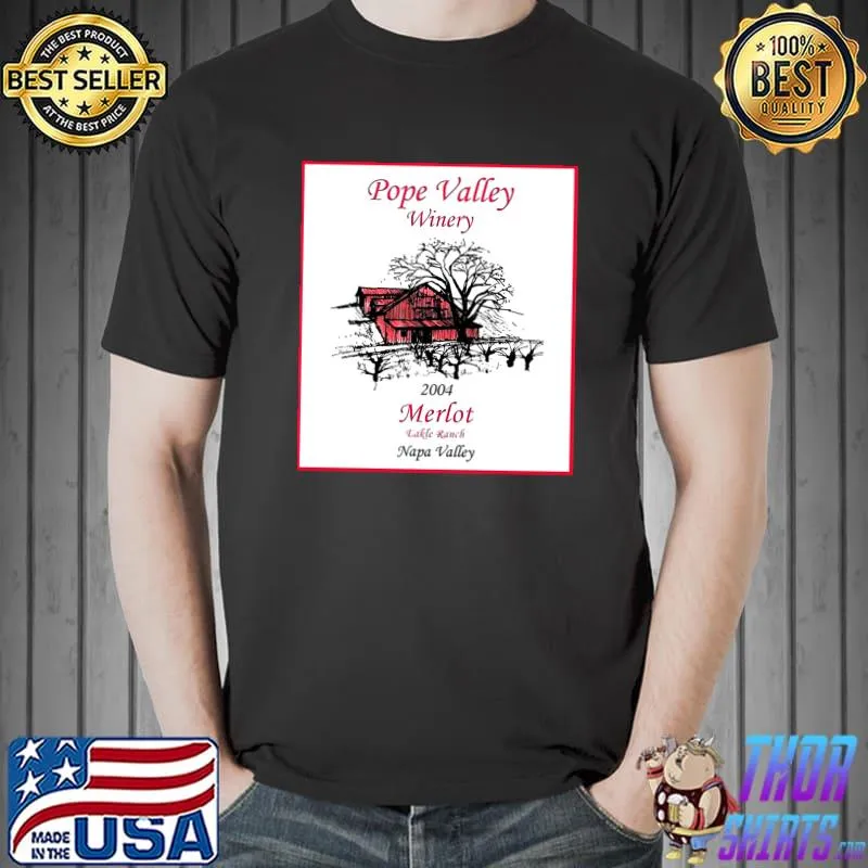 pope valley winery 2004 merlot T-Shirt