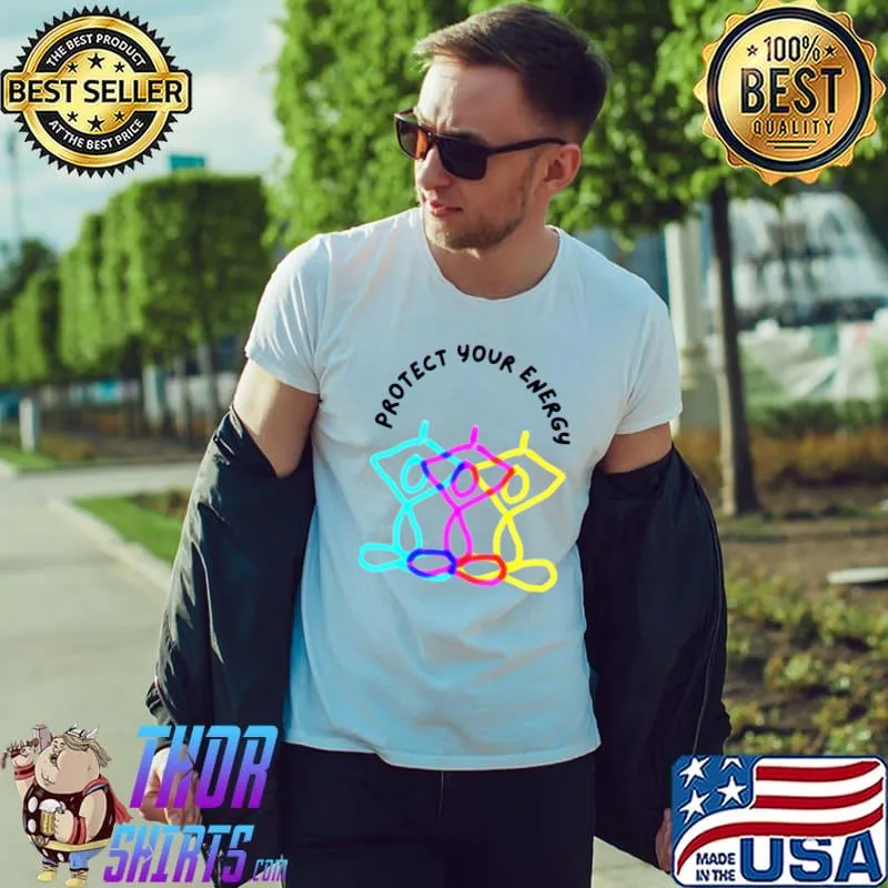 Protect Your Energy Colors T-Shirt