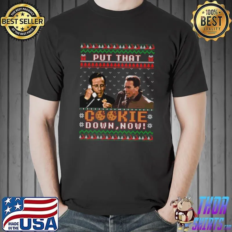 Put that cookie down now christmas T-Shirt