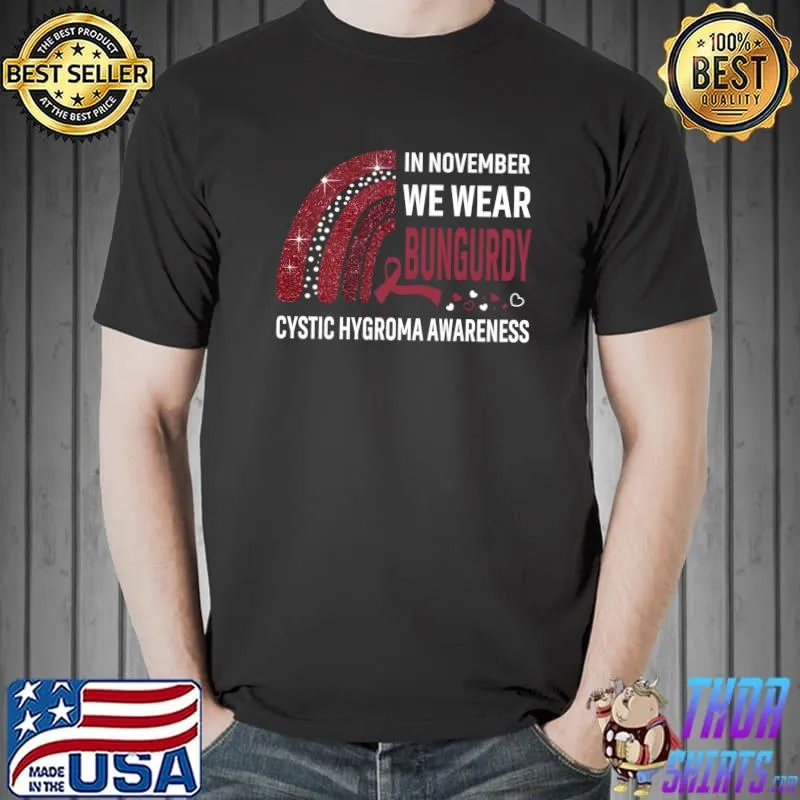 Rainbow In November We Wear Bungurdy Cystic Hygroma Awareness T-Shirt