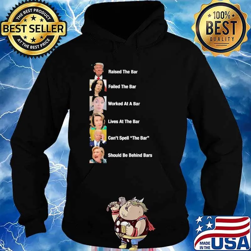 Raised failed worked lives at should be behind the bar trump biden s Hoodie