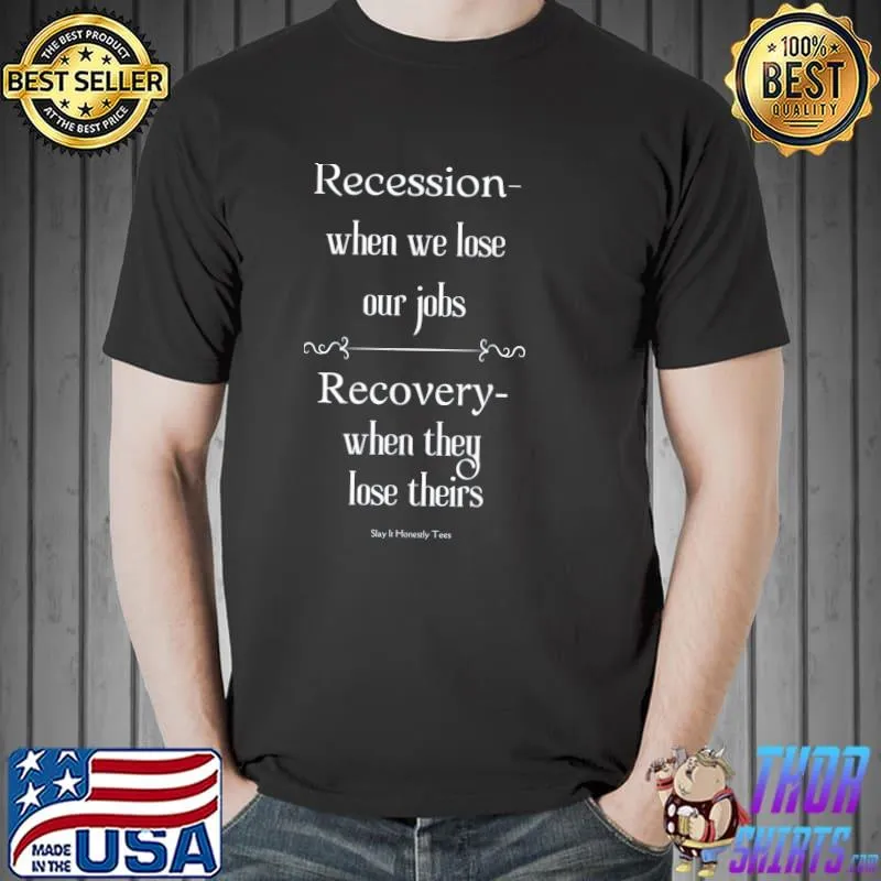 Recession definition free speech antiBiden vote republican classic shirt