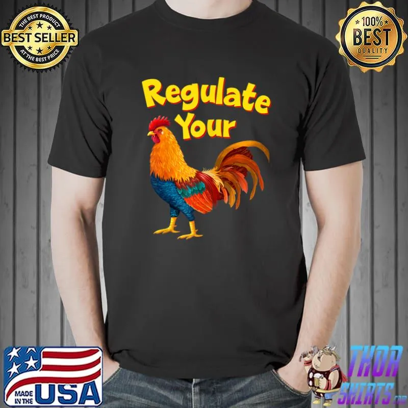 Regulate Your Chicken Pro Choice Feminist Womens Rights T-Shirt