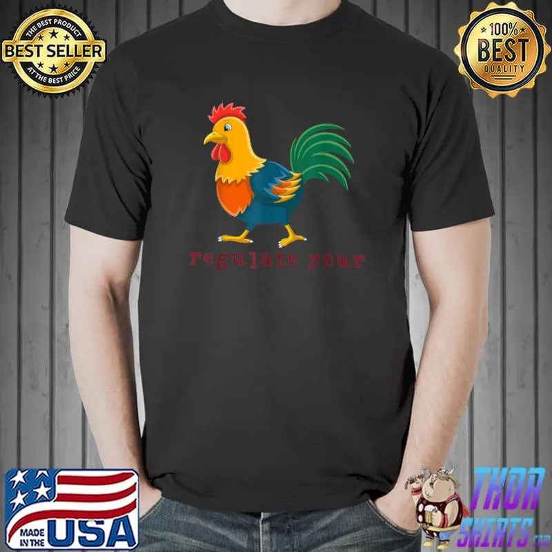 Regulate Your Pro Choice Feminist Women's Rights Chicken T-Shirt