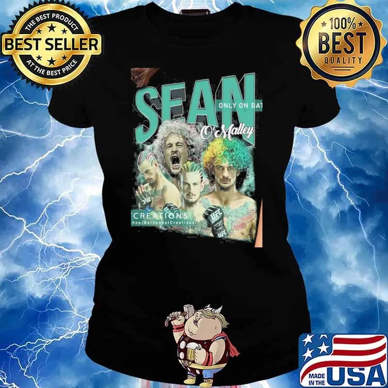 Sean o'malley Shirt o'malley Shirt Ladies tee