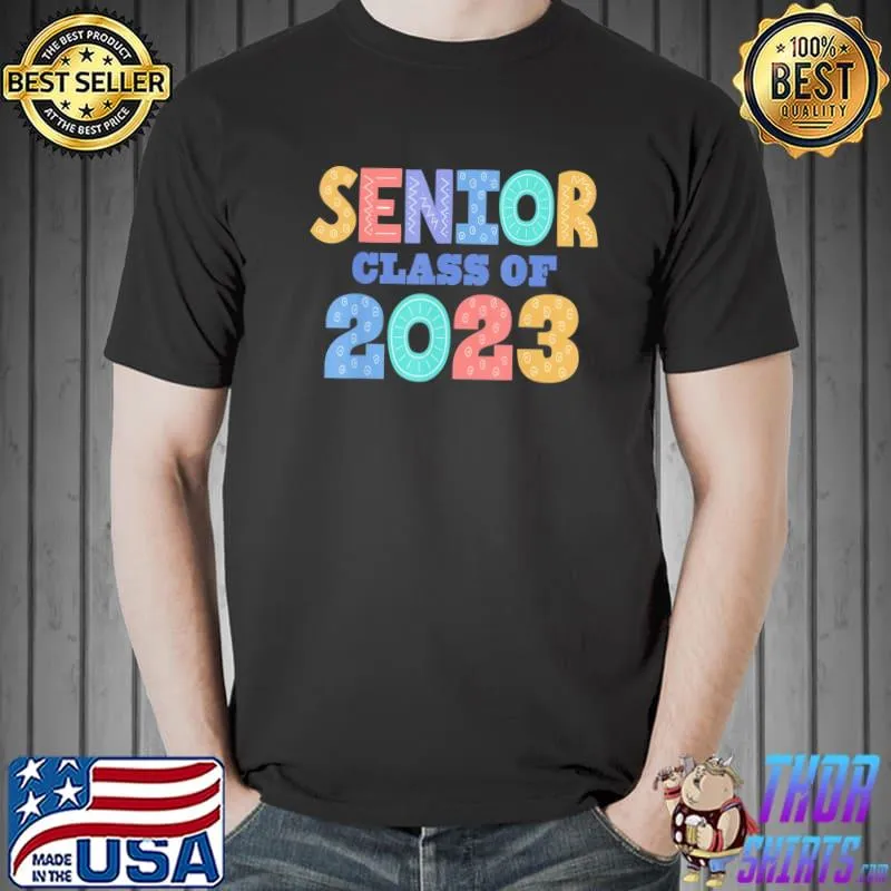 Senior class of 2023 graduation shirt