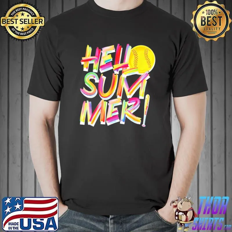 Softball hello summer fastpitch slowpitch shirt