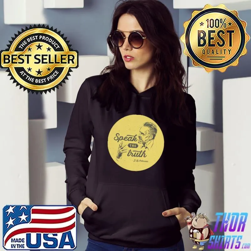 Speak the truth Jordan Peterson Yellow Circle Chevron Essential T-Shirt Hoodie