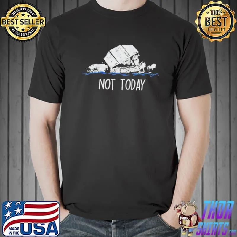 Star wars not today funny shirt