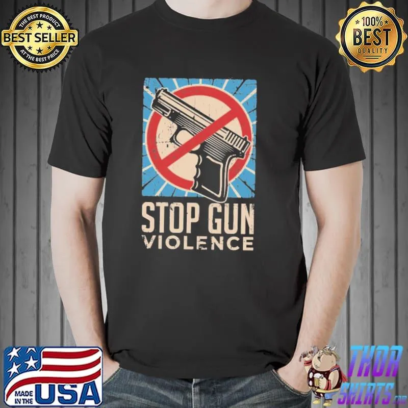 Stop gun violence ban guns shirt