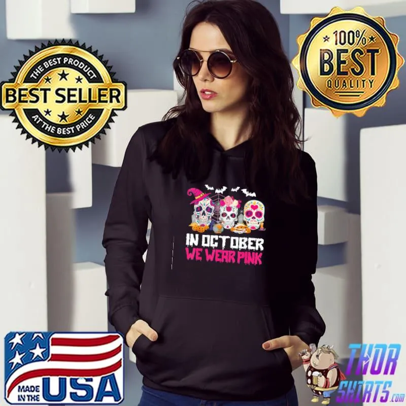 Sugar skulls in october we wear pink breast cancer awareness s Hoodie