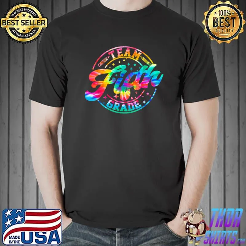Team Fifth Grade Tie Dye Back To School T-Shirt