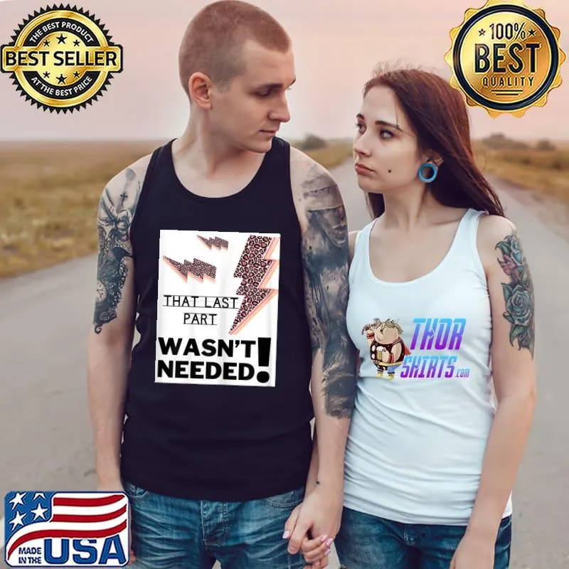 That last part wasn't needed leopard T-Shirt Tank Top