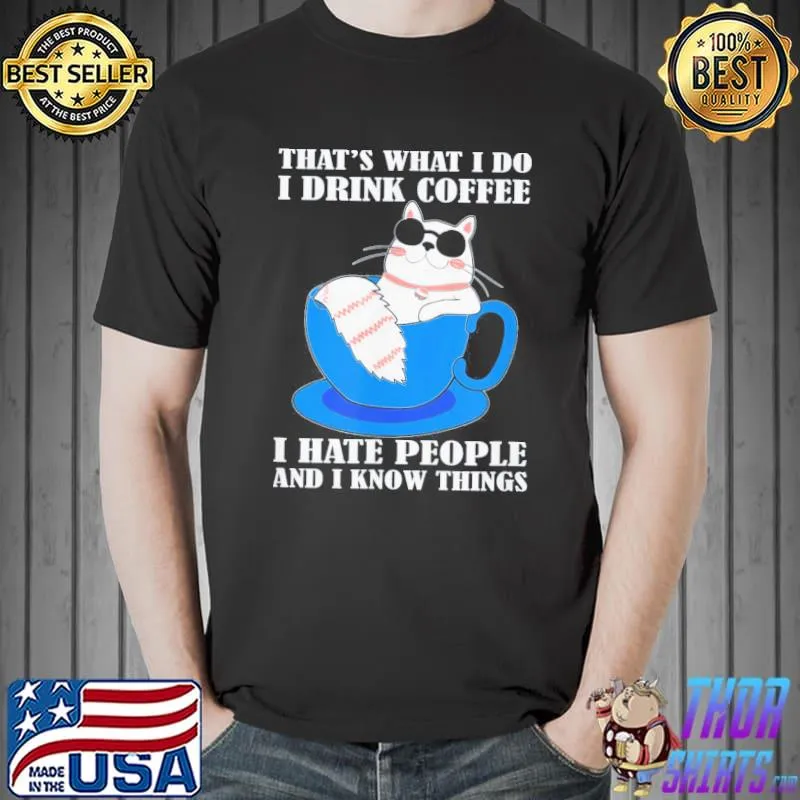 That's what I do I drink coffee cat lover shirt