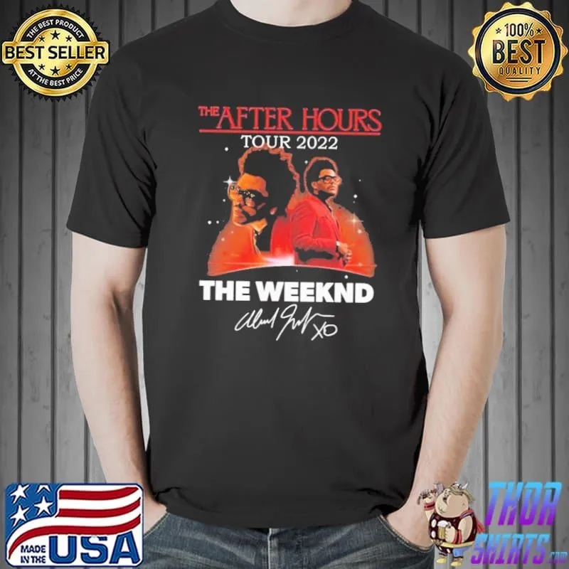 The after hours tour 2022 the weeknd signatures classic shirt
