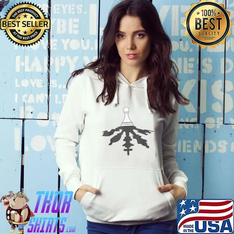The All Powerful Pawn Creative Design For Chess Players T-Shirt Hoodie