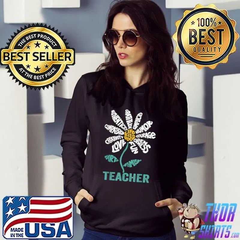 The art of optimism teacher life is good sunflower T-Shirt Hoodie
