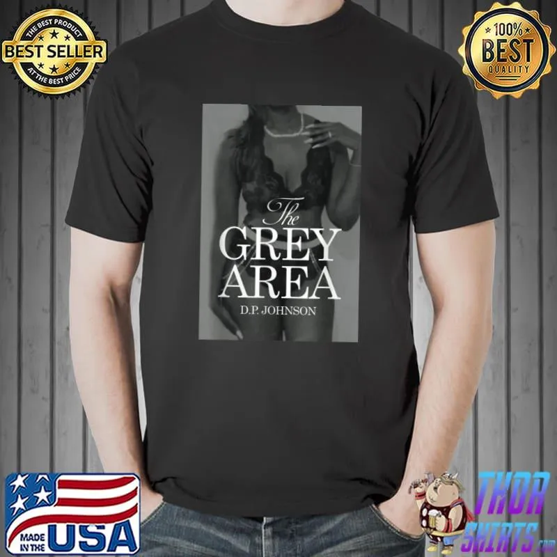 The Grey Area by D.P. Johnson T-Shirt