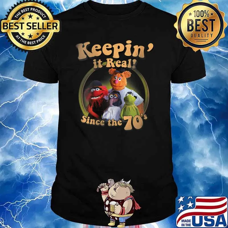 The muppets keepin it real since the 70 T-shirt