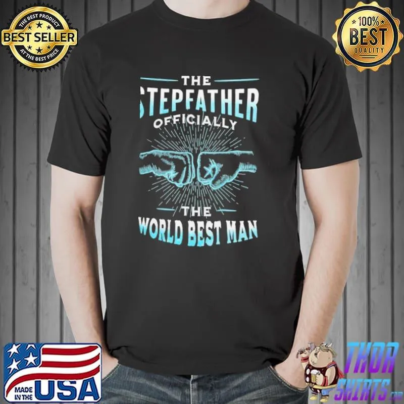 The stepfather ly the world's best man classic shirt