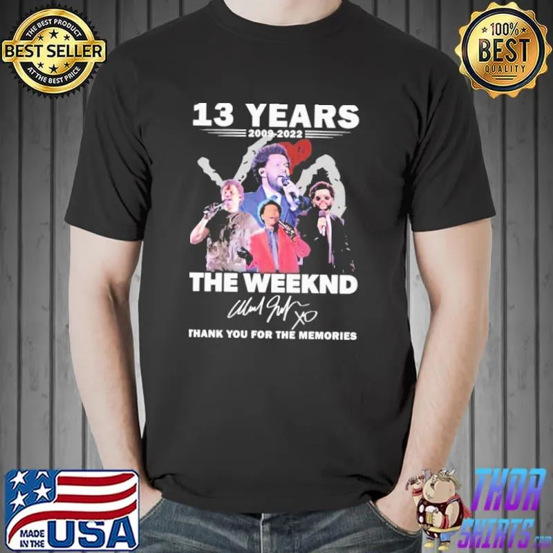 The weeknd 13 years 20092022 thank you for the memories signatures classic shirt