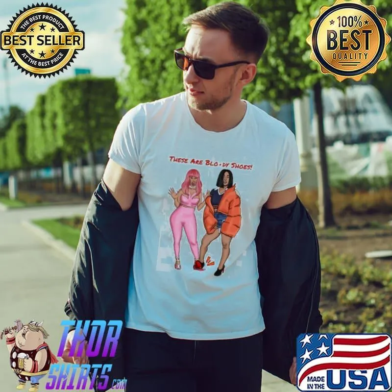 These Are Bloody Shoes Cardi B Nicki Minaj Shirt
