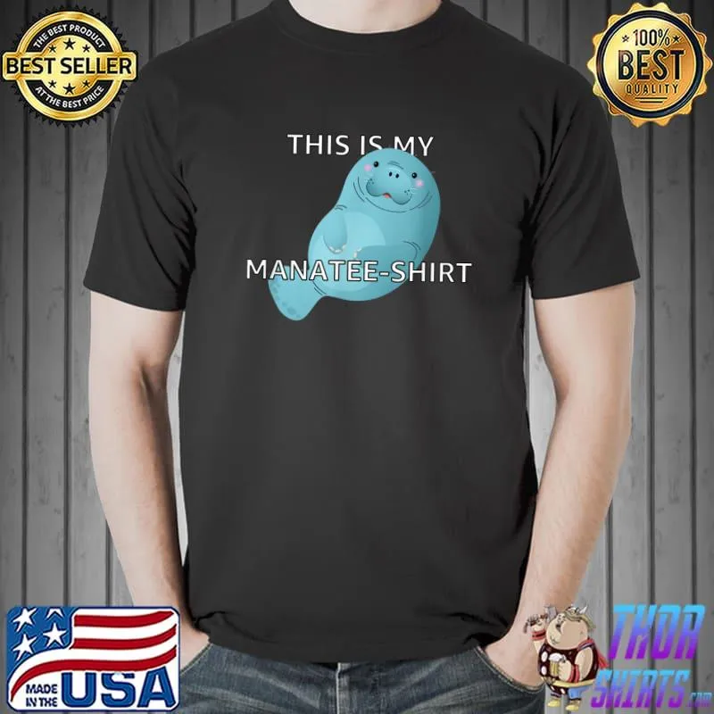 This is my manatee-shirt T-Shirt