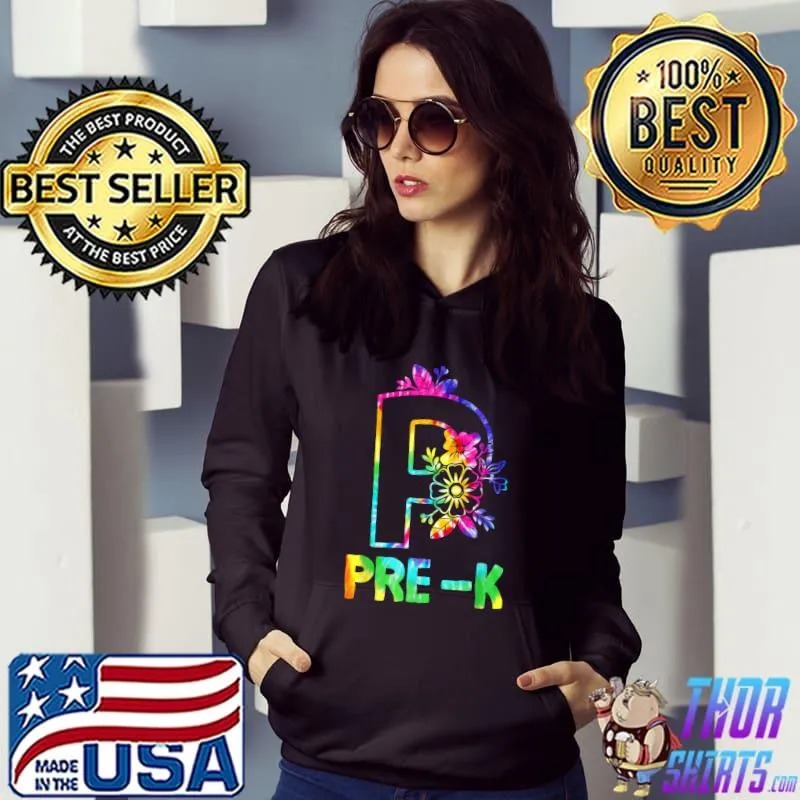 Tie Dye Pre K Back To School First Day Team T-Shirt Hoodie