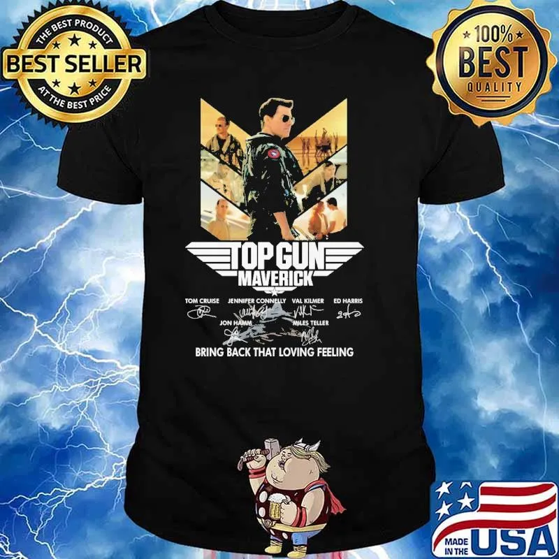 Top Gun Maverick Bring Back That Loving Feeling Shirt