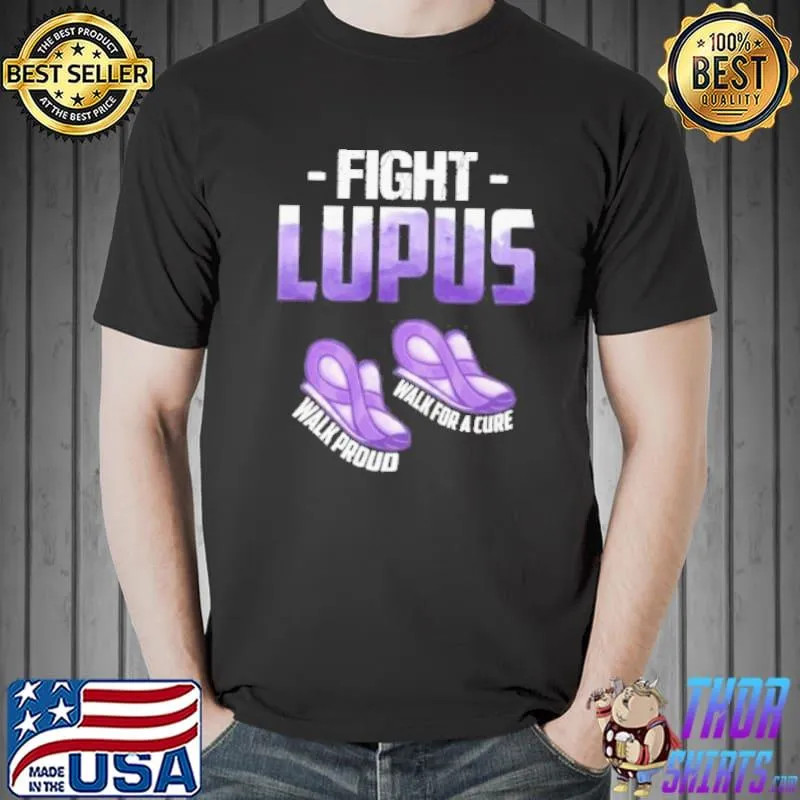 Walk proud for a cure fight lupus awareness month supporter shortsleeve shirt