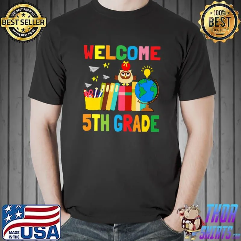 Welcome 5th Grade Learning Tools And Owl T-Shirt