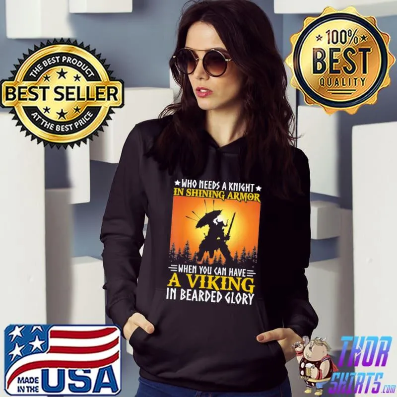 Who needs a knight in shining armor when you can have a vikI s Hoodie
