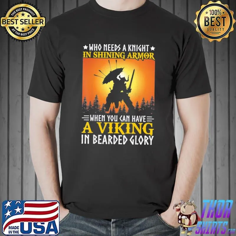 Who needs a knight in shining armor when you can have a vikI shirt